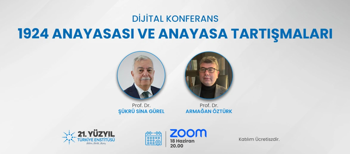 Dijital Konferans -1924 Anayasası ve Anayasa Tartışmaları