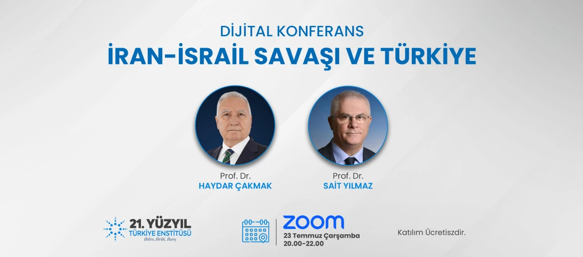 Dijital Konferans – “İran-İsrail Savaşı ve Türkiye"