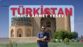 HOCA AHMET YESEVİ TÜRBESİ - TÜRKİSTAN