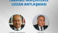 Tarihsel Gerçeklerle Lozan Antlaşması
