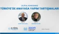 Dijital Konferans- Türkiye'de Anayasa Yapım Tartışmaları