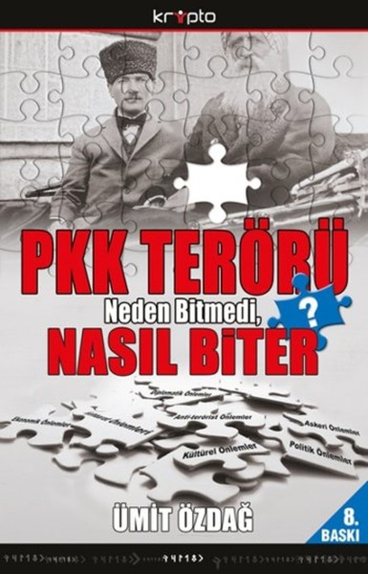 PKK Terörü Neden Bitmedi, Nasıl Biter?