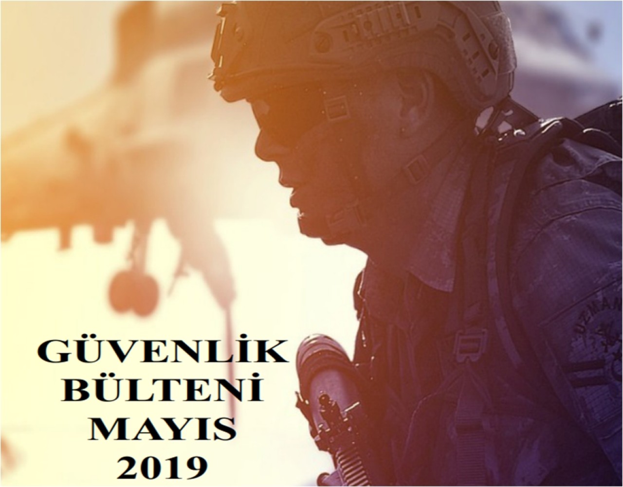 Aylık Güvenlik Bülteni - Mayıs 2019