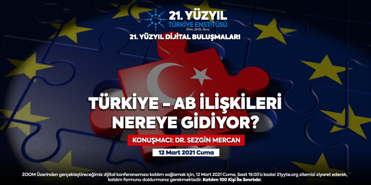 " Türkiye-Avrupa Birliği ile İlişkileri Nereye Gidiyor?"