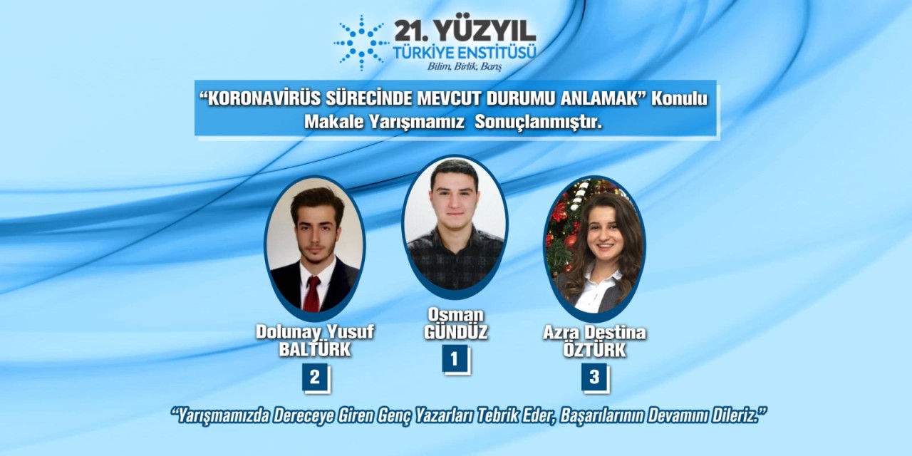 “KORONAVİRÜS SÜRECİNDE MEVCUT DURUMU ANLAMAK” Konulu Makale Yarışmamız Sonuçlanmıştır