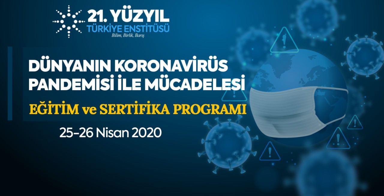 DÜNYANIN KORONAVİRÜS PANDEMİSİ İLE MÜCADELESİ/EĞİTİM PROGRAMI