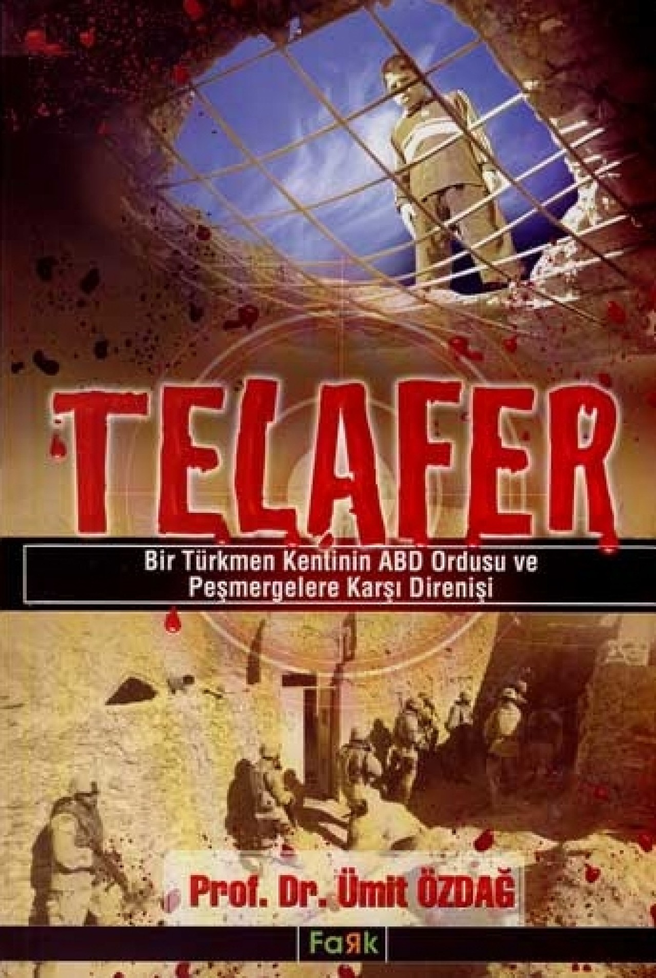 TELAFER - Bir Türkmen Kentinin ABD Ordusu ve Peşmergelere Karşı Direnişi