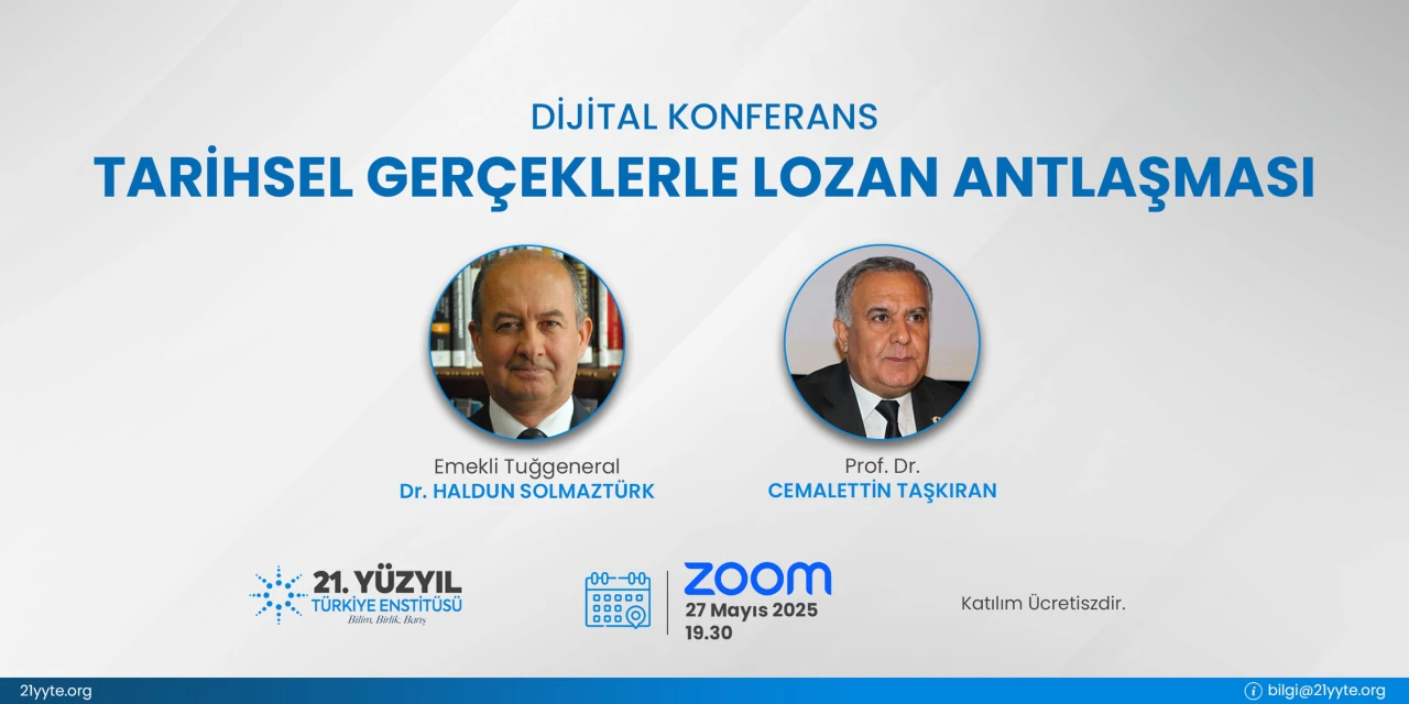 Dijital Konferans - "Tarihsel Gerçeklerle Lozan Antlaşması"