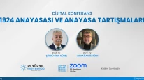 Dijital Konferans -1924 Anayasası ve Anayasa Tartışmaları
