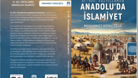 Kitap Tanıtımı - XI.-XIII. Yüzyıllarda Anadolu’da İslâmiyet