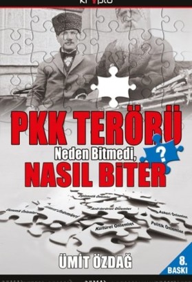 PKK Terörü Neden Bitmedi, Nasıl Biter?