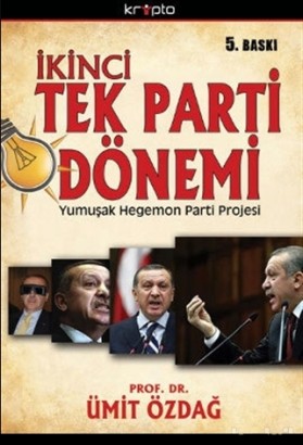 İKİNCİ TEK PARTİ DÖNEMİ