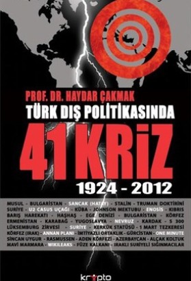 Türk Dış Politikasında 41 Kriz 1924- 2012