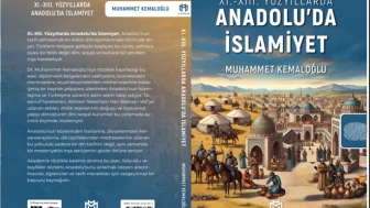 Kitap Tanıtımı - XI.-XIII. Yüzyıllarda Anadolu’da İslâmiyet