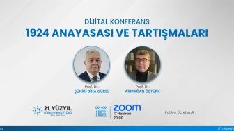 Dijital Konferans -1924 Anayasası ve Anayasa Tartışmaları