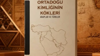KİTAP TANITIMI: ORTADOĞU KİMLİĞİNİN KÖKLERİ