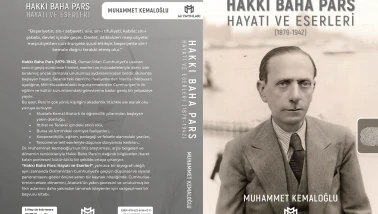 KİTAP TANITIMTÜRK DÜŞÜNCE VE SİYASET TARİHİNİN MÜSTESNA ŞAHSİYETİ: HAKKI BAHA PARS (Bir İnkılapçının Hayatı, Fikirleri ve Toplumsal Katkıları)