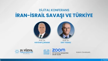 Dijital Konferans – “İran-İsrail Savaşı ve Türkiye"