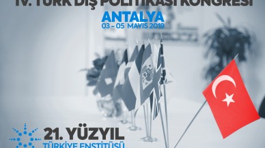 4. Türk Dış Politikası Kongresi - Antalya (03-05 Mayıs 2019)