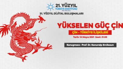 Yükselen Güç Çin ve Türkiye İlişkileri