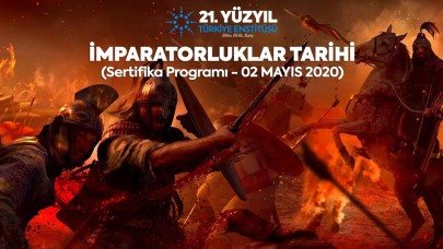 İMPARATORLUKLAR TARİHİ SERTİFİKA PROGRAMI - 2 MAYIS 2020