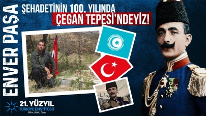 ENVER PAŞA'NIN ŞEHADETİNİN 100. YILINDA ÇEGAN TEPESİ'NDEYİZ