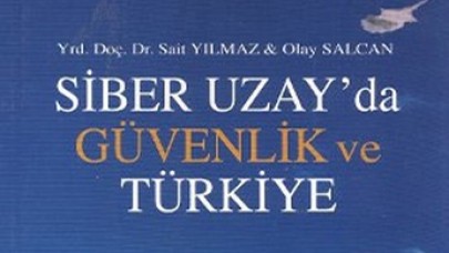 Siber Uzay'da Güvenlik ve Türkiye