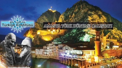 Amasya Türk Dünyası Çalıştayı