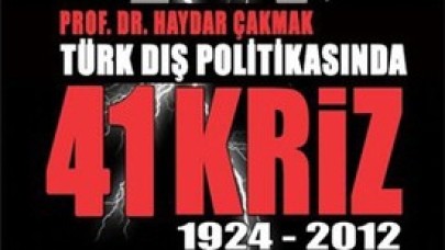 Türk Dış Politikasında 41 Kriz 1924- 2012