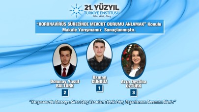 “KORONAVİRÜS SÜRECİNDE MEVCUT DURUMU ANLAMAK” Konulu Makale Yarışmamız Sonuçlanmıştır