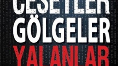 Cesetler Gölgeler Yalanlar (Türkiye'deki Faili Meçhullerin ve Kayıpların Tam Listesi)