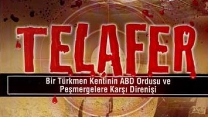 TELAFER - Bir Türkmen Kentinin ABD Ordusu ve Peşmergelere Karşı Direnişi