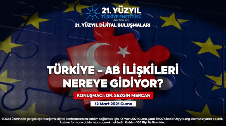 " Türkiye-Avrupa Birliği ile İlişkileri Nereye Gidiyor?"