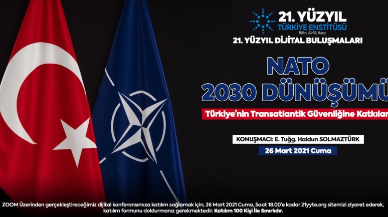 NATO 2030 Dönüşümü (Yeni Bir Çağ için Birliktelik Raporu) çerçevesinde Türkiye’nin Transatlantik Güvenliğine Katkıları