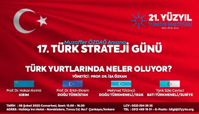 Muzaffer ÖZDAĞ Anısına Düzenlenen Türk Strateji Günü  &quot;Türk Yurtlarında Neler Oluyor?